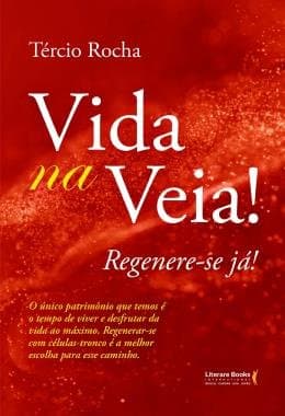 Capa do livro Vida na Veia! Regenere-se Já!